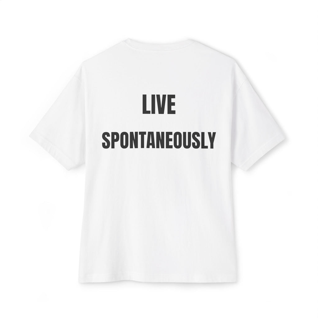 Live Spontaneously Oversized Boxy Tee