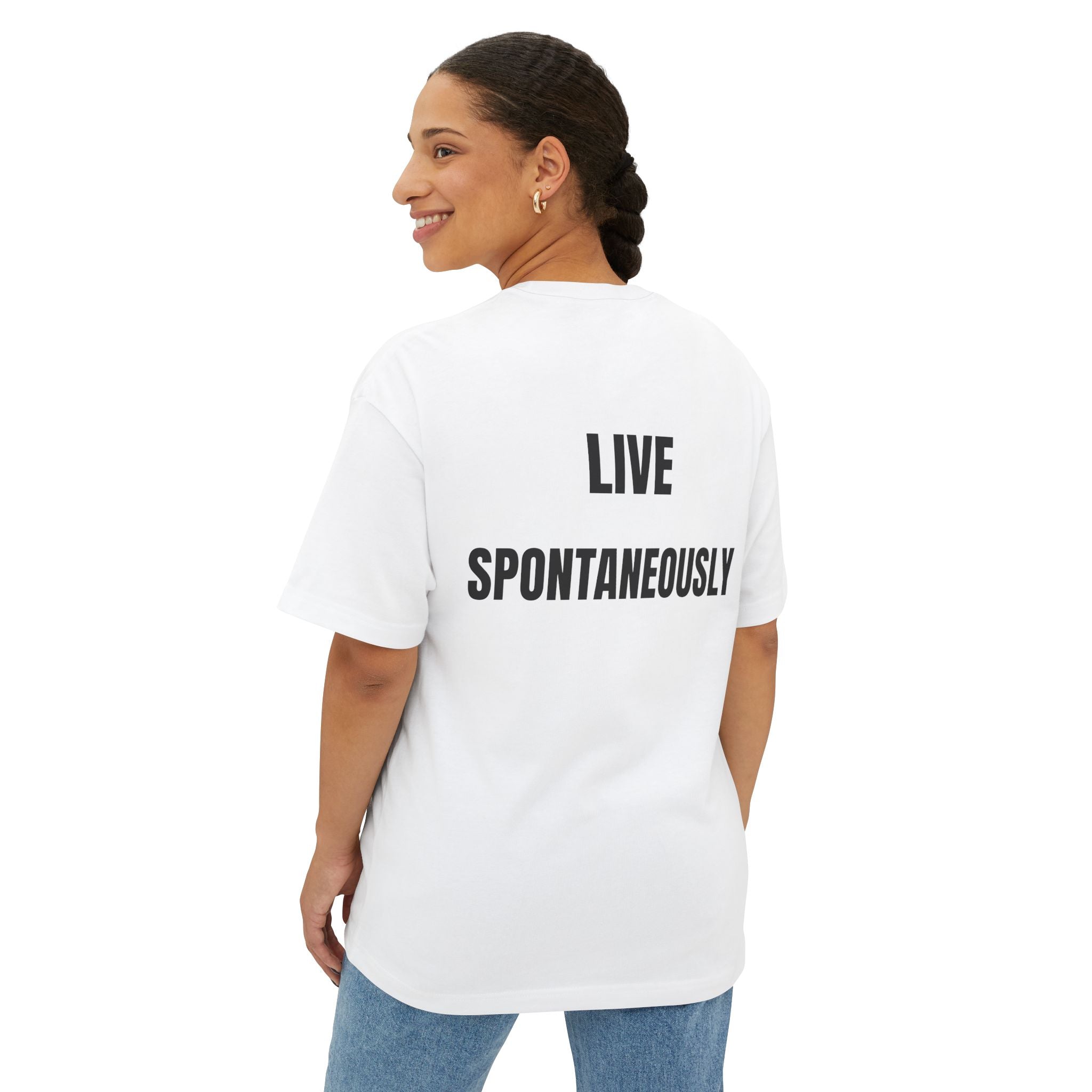 Live Spontaneously Oversized Boxy Tee